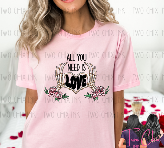 All You Need Is Love Valentine Graphic Tee & Sweatshirt