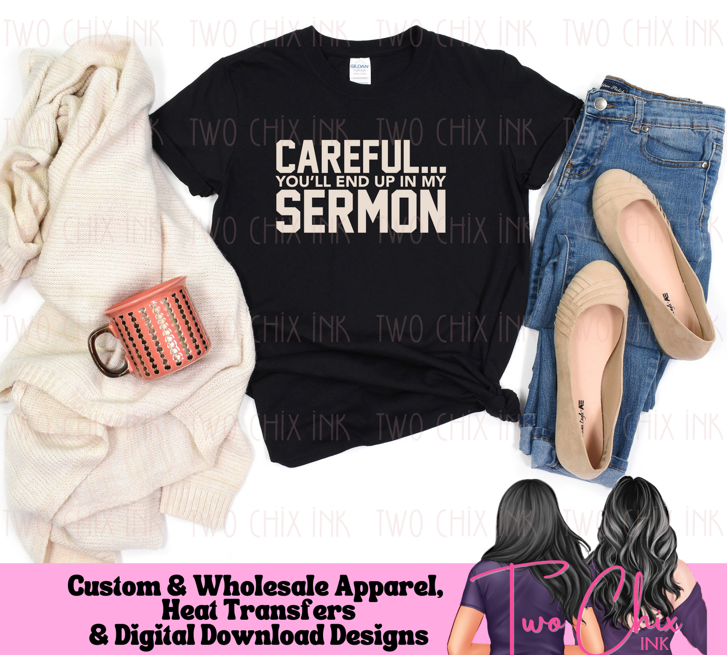 Careful You'll End Up in My Sermon Faith Based DTF Ready to Press Pastor Design
