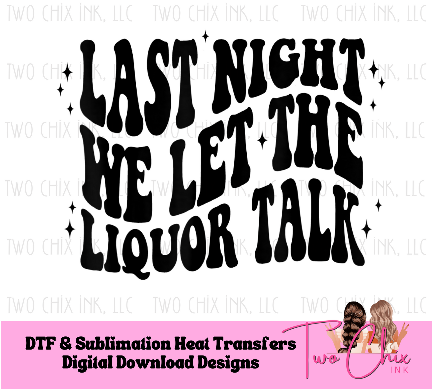 Last Night Wallen DTF Ready for Press Heat Transfer Wavy Black Font