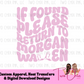 If Found, Return to Morgan Wallen! Wallen DTF Fun Pink bubble wavy Font cowgirl boots DTF Heat Transfer