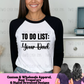 To Do List: Your Dad DTF Transfer | Funny Sassy Graphic Design | Custom Apparel | Wholesale Tshirts