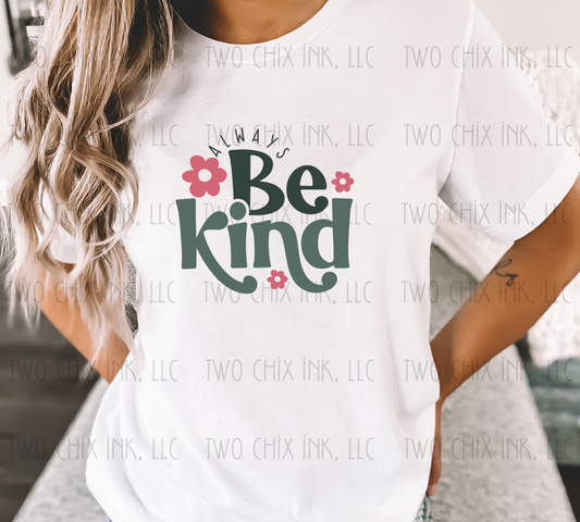 Always Be Kind Retro Style Ready to Press Heat Transfer | DTF | Sublimation