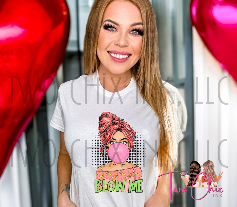 Blow Me Sassy Girl Ready to Press Heat Transfer | DTF | Sublimation