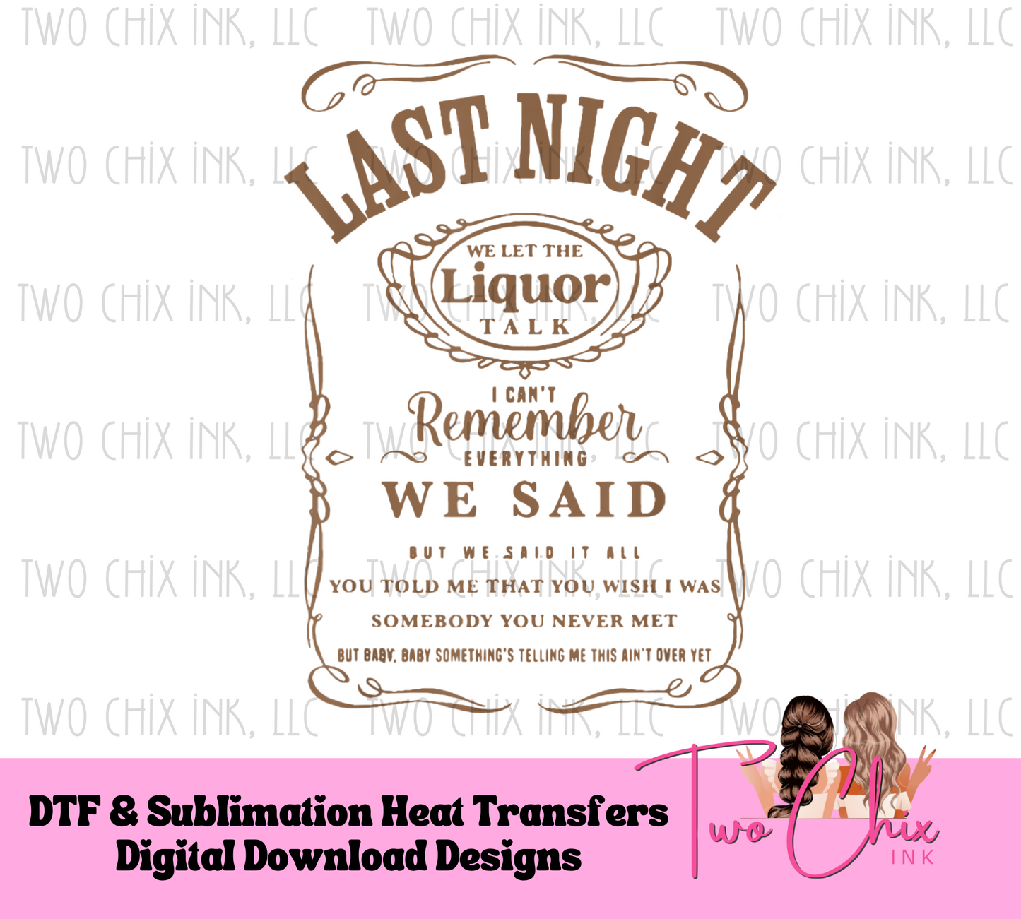 Last Night DTF Ready to Press Heat Transfer | Single Color Print | Sublimation