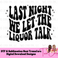 Last Night Wallen DTF Ready for Press Heat Transfer Wavy Black Font