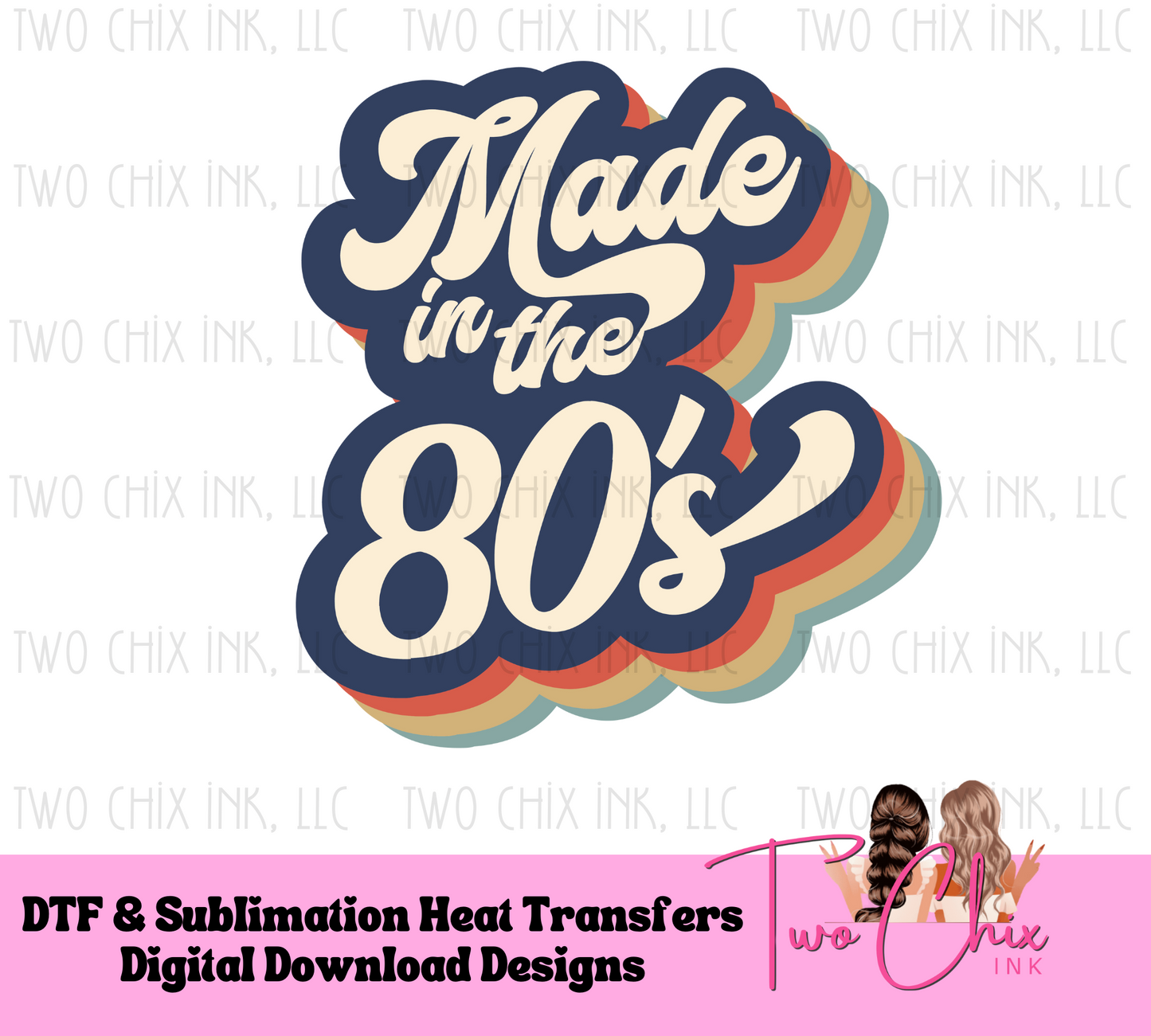 Made in the 80s Retro Style DTF Ready for Press Heat Transfer Vintage Style Tshirt Design