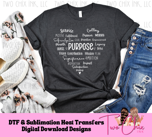 Purpose Heart DTF Ready for Press Inspirational Tshirt Transfer