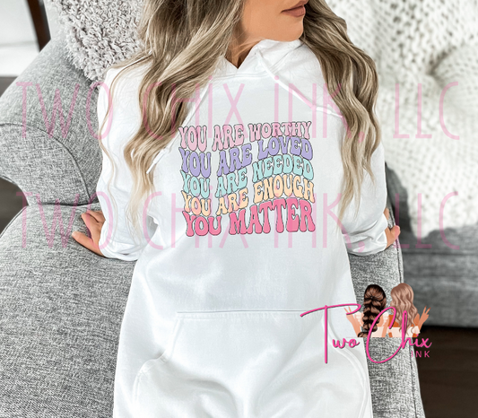 Your Are Loved Ready to Press Heat Transfer | DTF | Sublimation
